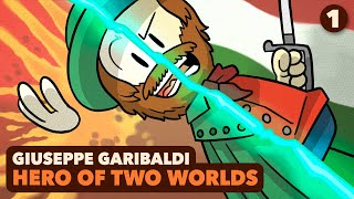 Garibaldi Hero of Two Worlds  Unifying Italy  Extra History  Part 1 [upl. by Arva21]