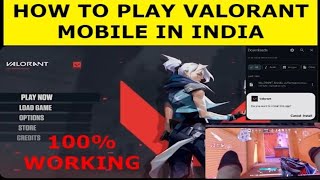 HOW TO DOWNLOAD AND PLAY VALORANT MOBILE IN INDIA or Anywhere WITH PROOF [upl. by Rriocard874]