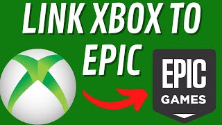 How to Link Xbox Account to Epic Games Account [upl. by Dnalkrik]