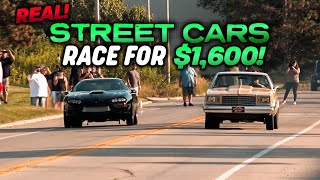 Daily Driven Street Cars Race for 1600 NO TRAILERS Allowed [upl. by Nerin]