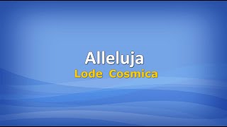 Alleluia Lode Cosmica con testo [upl. by Lyrahs261]