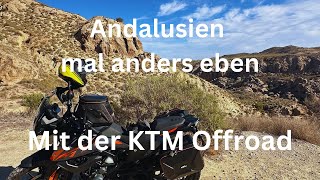 Andalusien mal anders eben quotMit der KTM Offroadquot Freiheit pur wo gibt es das noch [upl. by Nwahsor]