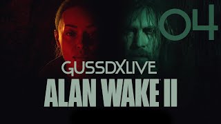 GussDx live  ALAN WAKE II ep04 [upl. by Nalro665]