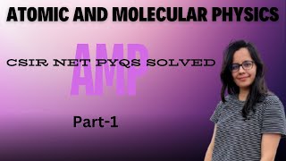 Atomic and molecular physics  Atomic spectra net pyqs  CSIR NET PYQs solved [upl. by Acim675]