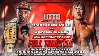 Ignite Wrestling Pro Full Throttle  James Ellis vs Smashing Mike  HTTB Turnbuckle Championship [upl. by Cyndia94]