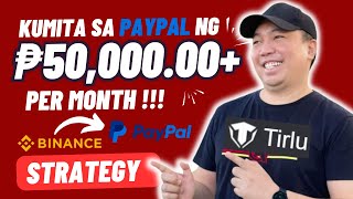 Binance To Paypal TIRLU Strategy  Kumita Ng ₱50000 Per Month Online Gamit Ang Phone [upl. by Gilberto419]