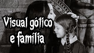 VISUAL GÓTICO E A ACEITAÇÃO DA FAMÍLIA ESPECIAL DIA DAS MÃES [upl. by Wrigley]