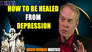 Andrew Wommack 2024 🔥 HOW TO BE HEALED FROM DEPRESSION [upl. by Bernardine]