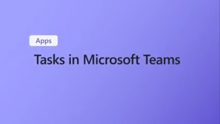 How to create assign and manage Tasks in Microsoft Teams [upl. by Oratnek]