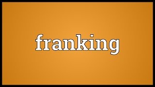 Franking Meaning [upl. by Leahcam299]