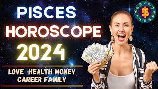 Pisces Horoscope 2024  Annual Yearly Forecast Predictions Pisces 2024 [upl. by Ralip]