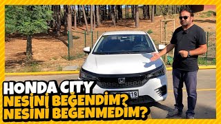 HONDA CITY Nesini Beğendim Nesini Beğenmedim [upl. by Olenka]