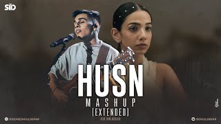 Husn Mashup Extended  Anuv Jain  Let Her Go X Husn X Choo Lo X Jiyein Kyun  Sid Guldekar [upl. by Myrle]