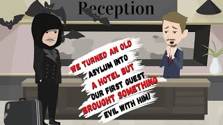 We Turned an Old Asylum into a Hotel but Our First Guest Brought Something EVIL With Them [upl. by Alger]