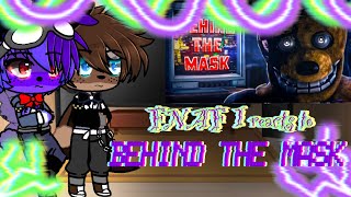 FNAF 1 reacts to Behind The Mask GACHAFNAF [upl. by Lilybelle]