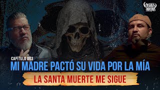 003  Mi Madre Hizo un Pacto con la Santa Muerte a Cambio de mi Vida Ft Nazaret [upl. by Sofko]