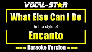 What Else Can I Do Karaoke  Encanto Karaoke Version [upl. by Meenen]