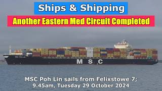 Another Eastern Med Circuit Completed MSC Poh Lin sails 29 October 2024 [upl. by Jasik]