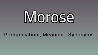 Morose meaning  Morose examples  Morose synonyms [upl. by Iaras]