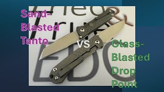 Chris Reeve Umnumzaan Sandblasted Tanto vs Glassblasted Drop Point  Which one would you choose [upl. by Stoughton45]