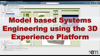 Model based Systems Engineering using the 3D Experience Platform [upl. by Islehc695]