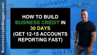 Build Business Credit in 30 Days  Business Credit [upl. by Wilek]