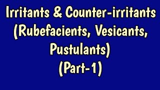 Irritants amp Counterirritants Rubefacients Vesicants PustulantsPart1 for NEET XI XII GPAT [upl. by Marlow]