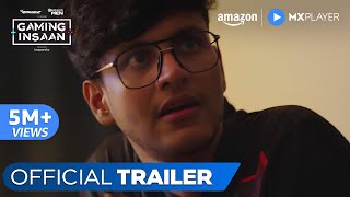 Gaming Insaan  Official Trailer ft Triggered Insaan  Amazon MX Player [upl. by Hamfurd833]