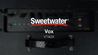 Vox VT40X Modeling Combo Amp Demo by Sweetwater [upl. by Emmit]