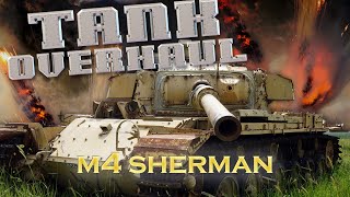 Tank Overhaul  Episode 3  M4 Sherman [upl. by Austine461]