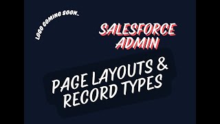 8 Page Layouts Record Types [upl. by Longley244]