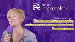 Formation continue  Gestion du stress pour les professionnels de santé grâce à l’autohypnose [upl. by Tirrell]