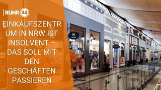 Einkaufszentrum aus NRW ist insolvent – was mit den Geschäften passiert [upl. by Assirrec]