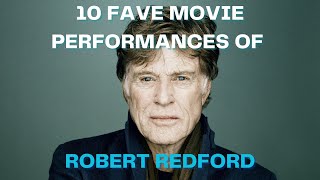 10 Fave Movie Performances of Robert Redford [upl. by Canada]