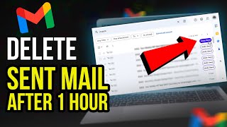 How to Delete Sent Mail in Gmail After 1 Hour 2024 UPDATE [upl. by Eanahc]