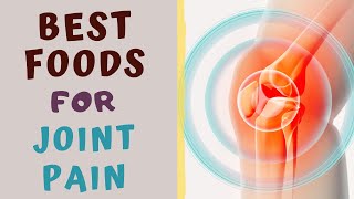 DIET FOR JOINT PAIN  Best Foods for people with Arthralgia [upl. by Notsuh793]