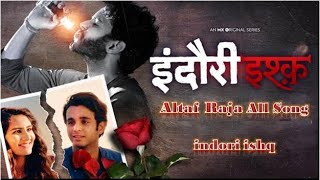 indori ishq altaf raja song  indori ishq song  Altaf Raja All Song indori ishq [upl. by Nawuj]