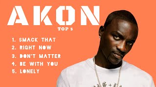 quotTop 5 Akon Hitsquot [upl. by Vieva688]