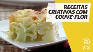 Couveflor gratinada risoto de couveflor e outras receitas criativas l receitas fáceis l VIX [upl. by Kudva560]