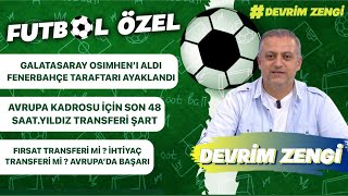 Galatasaray Oshimen’i aldıortalık karıştıAvrupa kadrosu için son 48 saatFırsat transferi mi [upl. by Sokul687]