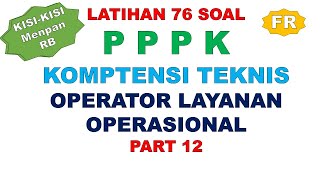 LATIHAN SOAL FR PPPK OPERATOR LAYANAN OPERASIONAL PART 12 [upl. by Aisad]