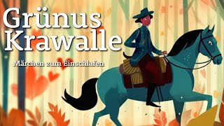 Märchen zum Einschlafen Grünus Kravalle  Märchen für Alt und Jung  Hörgeschichte zum Einschlafen [upl. by Ahsiekram52]