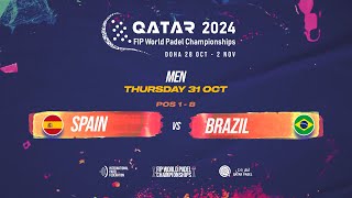 🇪🇸 SPAIN vs BRAZIL 🇧🇷  Men  POS 18  FIP WORLD PADEL CHAMPIONSHIPS QATAR 2024 [upl. by Celisse]