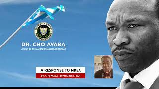 Dr Ayaba Cho Leader Ambazonia Governing Council response to Bishop Nkea [upl. by Ennaeel20]