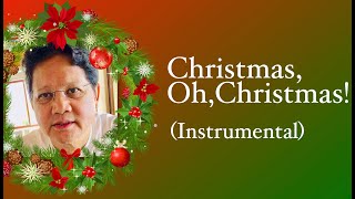 Christmas Oh Christmas Instrumental Lyric Video [upl. by Svend]