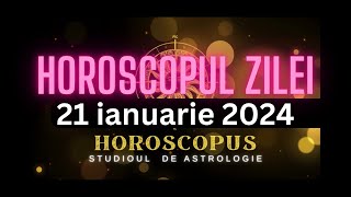 Horoscopul Zilei  21 ianuarie 2024  HOROSCOPUS [upl. by Grearson900]