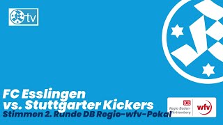 DB RegiowfvPokal 2 Runde Stimmen FC Esslingen  Stuttgarter Kickers [upl. by Niwle]