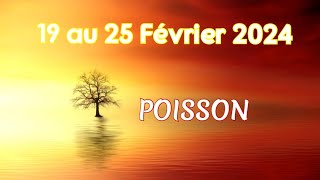 Poisson ♓ 19 au 25 Février 🔮 Une nouvelle qui débloque ta situation 😀🍀🎁poisson horoscope [upl. by Krantz]