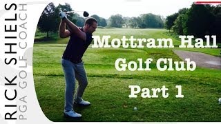 Mottram Hall Golf Club Part 1 [upl. by Burrton839]