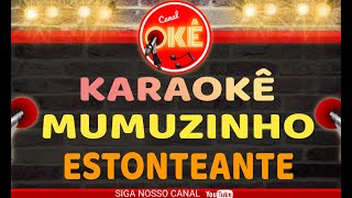 karaokê cover Mumuzinho  Estonteante [upl. by Hoeg]